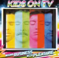 Kids On Tv/Mixing Business With Pleasure