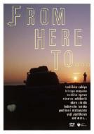 Documentary/関谷利博 Presents From Here To.