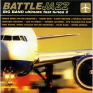 Various/Battle Jazz - Big Band Ultimate Fast Tunes�� 2