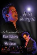 Matt Morgan/In Concert With Vito Disalvo ＆ We Three