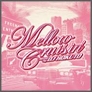 Mellow Cruisin` Mixed By Dj Hokuto