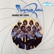Magnum Force/Share My Love