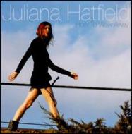  Juliana Hatfield/How To Walk Away (Digi) 