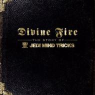 Jedi Mind Tricks/Divine Fire： The Story Of (+cd)