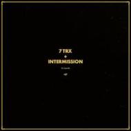 7 Trx +Intermission