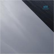 Slit