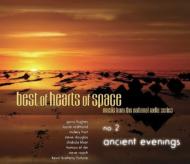 Various/Best Of Hearts Of Space： Ancient Evenings： Vol.2