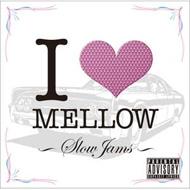 I Love Mellow-Slow Jams-