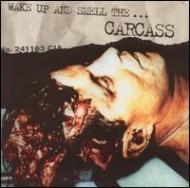 Wake Up & Smell The Carcass