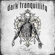 Dark Tranquillity/Where Death Is Most Alive