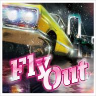 FLY OUT!!