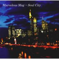 Marvelous Mag/Soul City