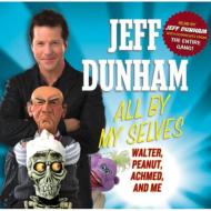 Jeff Dunham/All By Myselves