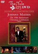 Johnny Mathis/Yule Log Dvd： A 50th Anniversary Christmas Classics