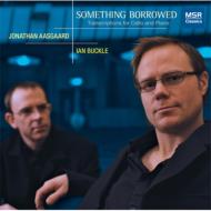  *チェロ・オムニバス*/Something Borrowed-transcriptions For Cello ＆ Piano： Aasgaard(Vc) Buckle(P) 