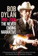 Bob Dylan/Never Ending Narrative 1990-2006