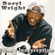 Daryl Wright/Wildly Inappropriate