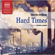 アントン・レッサー/Dickens： Hard Times - Unabridged
