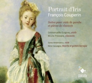 クープラン、フランソワ（1668-1733）/Portrait D'iris-suites Pour Gambe Et Pieces De Clavecin： Guigues(Gamb) Procop