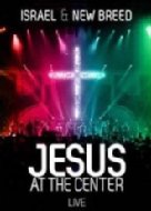 Jesus At The Center Israel And New Breed Hmv Books Online