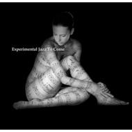Experimental Jazz To Come