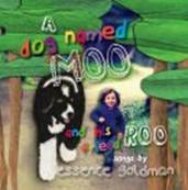 Essence Goldman/Dog Named Moo ＆ His Friend Roo