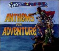 Tim And The Space Cadets/Anthems For Adventure