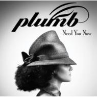 Plumb/Need You Now