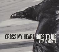 Cross My Heart Hope To Die/Vita E Morte