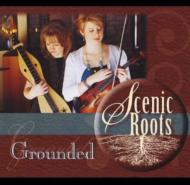 Scenic Roots/Grounded