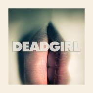 Soundtrack/Deadgirl (Ltd)(180g)