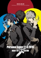 ペルソナ/Persona Super Live 2015 in 日本武道館 -night Of The Phantom-