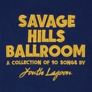 Youth Lagoon/Savage Hills Ballroom (+downloadcode)(Ltd)