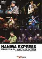 Naniwa Express/Naniwa Express 復活の1 2 3 4 5人!マルチアングルライブ2014 At Shibuya Pleasu