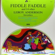 Maurice Abravanel/Fiddle Faddle ＆ 14 Other Leroy Anderson Favorites