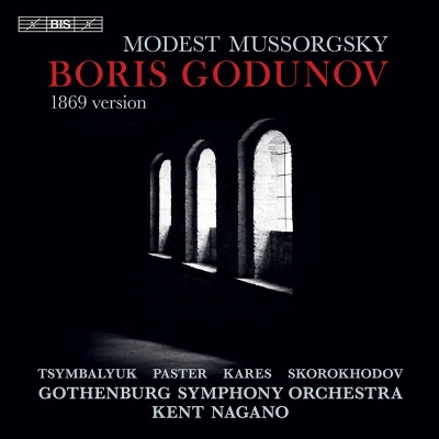 【SACD輸入】 Mussorgsky ムソルグスキー / 『ボリス・ゴドゥノフ』1869年原典版全曲 ケント・ナガノ＆エーテボリ交響楽団、