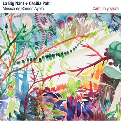 【CD輸入】 La Big Nant / Cecilia Pahl / Camino Y Selva 送料無料