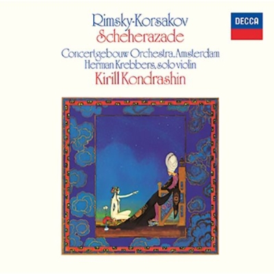 【Hi Quality CD】 Rimsky-korsakov リムスキー=コルサコフ / 『シェエラザード』 キリル・コンドラシン＆コンセルトヘボウ管