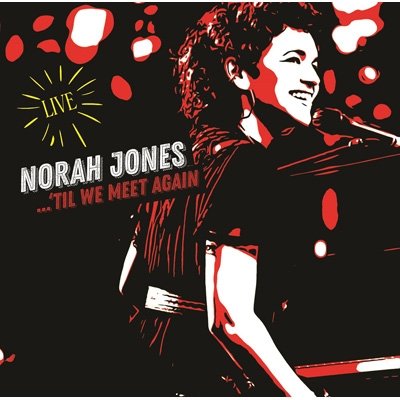 【SHM-CD国内】 Norah Jones ノラジョーンズ / Till We Meet Again: ベスト・ライヴ・ヒット (SHM-CD) 送料無料