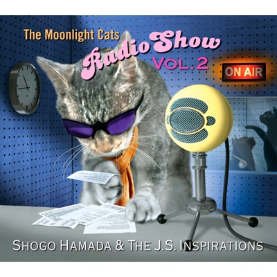 【CD】 Shogo Hamada & The J.S. Inspirations / The Moonlight Cats Radio Show Vol. 2