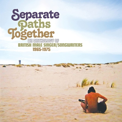 【CD輸入】 オムニバス(コンピレーション) / Separate Paths Together: An Anthology Of British Male Singer / Songwriter