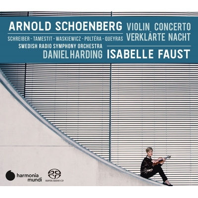 【SACD国内】 Schoenberg シェーンベルク / ヴァイオリン協奏曲、浄められた夜 イザベル・ファウスト、ハーディング＆スウェ