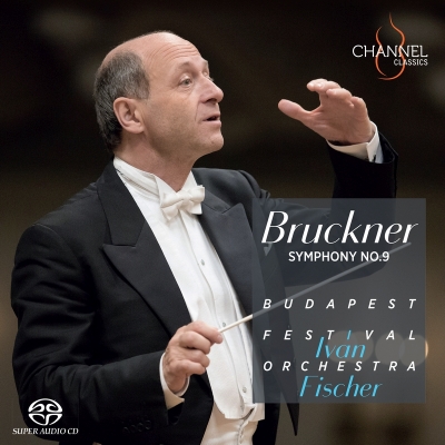 【SACD輸入】 Bruckner ブルックナー / 交響曲第9番 イヴァン・フィッシャー＆ブダペスト祝祭管弦楽団 送料無料