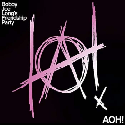【LP】 Bobby Joe Long's Friendship Party / Aoh! 送料無料