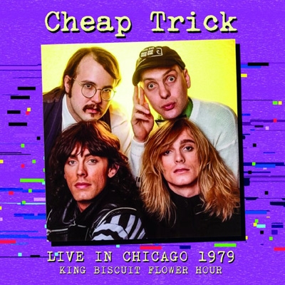 【CD輸入】 Cheap Trick チープトリック / Live In Chicago 1979 King Biscuit Flower Hour (2CD) 送料無料