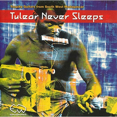 【CD輸入】 オムニバス(コンピレーション) / Tulear Never Sleeps: マダガスカルのギター・ミュージック 送料無料