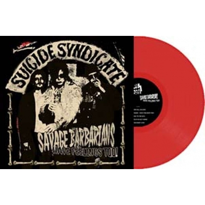 【LP】 Suicide Syndicate / Savage Barbarians.Have Feelings Too! (Red Vinyl) 送料無料