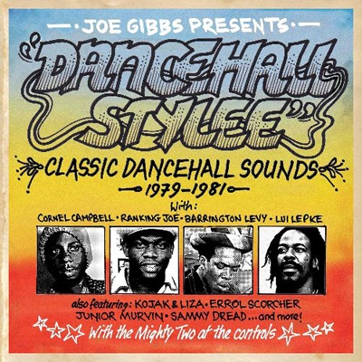 【CD輸入】 オムニバス(コンピレーション) / Joe Gibbs Presents Dancehall Stylee - Classic Dancehall Sounds 1979-1981 送
