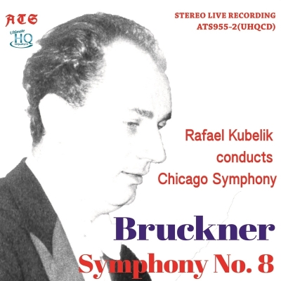 【Hi Quality CD】 Bruckner ブルックナー / 交響曲第8番 ラファエル・クーベリック＆シカゴ交響楽団（1966年ステレオ・ライ