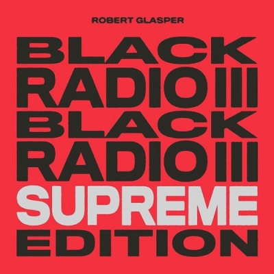 【LP】 Robert Glasper ロバートグラスパー / Black Radio Iii (Supreme Edition) (カラーヴァイナル仕様 / 3枚組アナログレコ